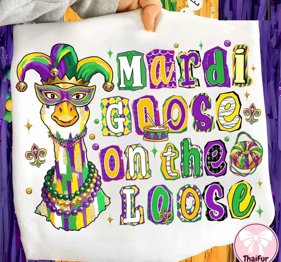 Mardi Goose On The Loose 🪿💜💚💛 - TSHIRT- (GILDAN/JERZEES)