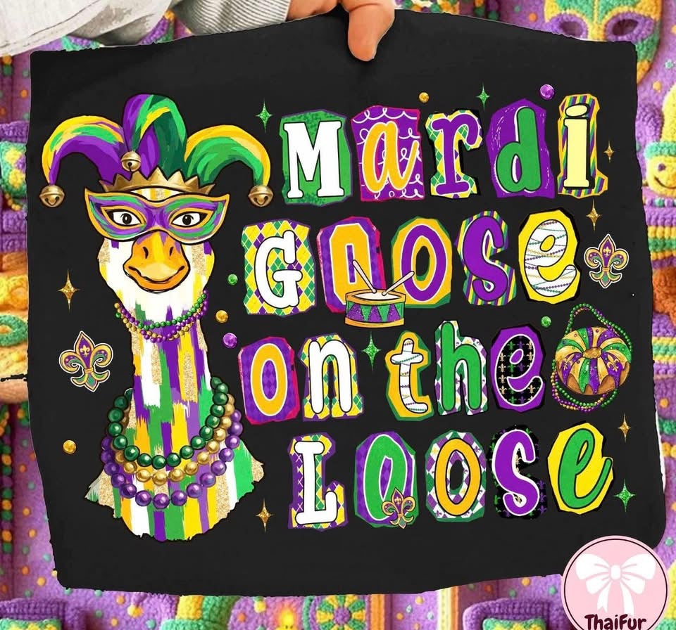 Mardi Goose On The Loose 🪿💜💚💛 - TSHIRT- (GILDAN/JERZEES)