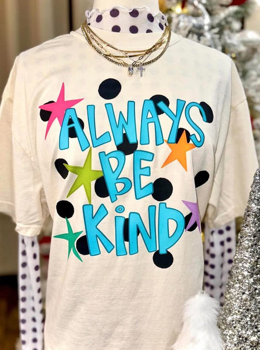 Always Be Kind ⭐️- TSHIRT- (COMFORT COLOR/BELLA)