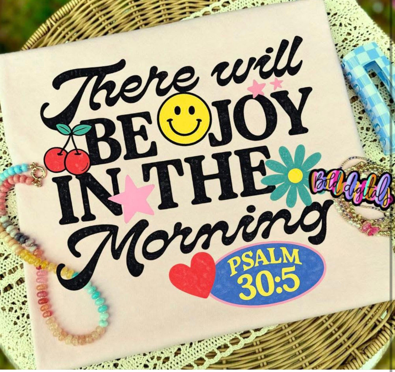 THERE WILL BE JOY IN THE MORNING- T SHIRT - (GILDAN/JERZEES)-061926LW
