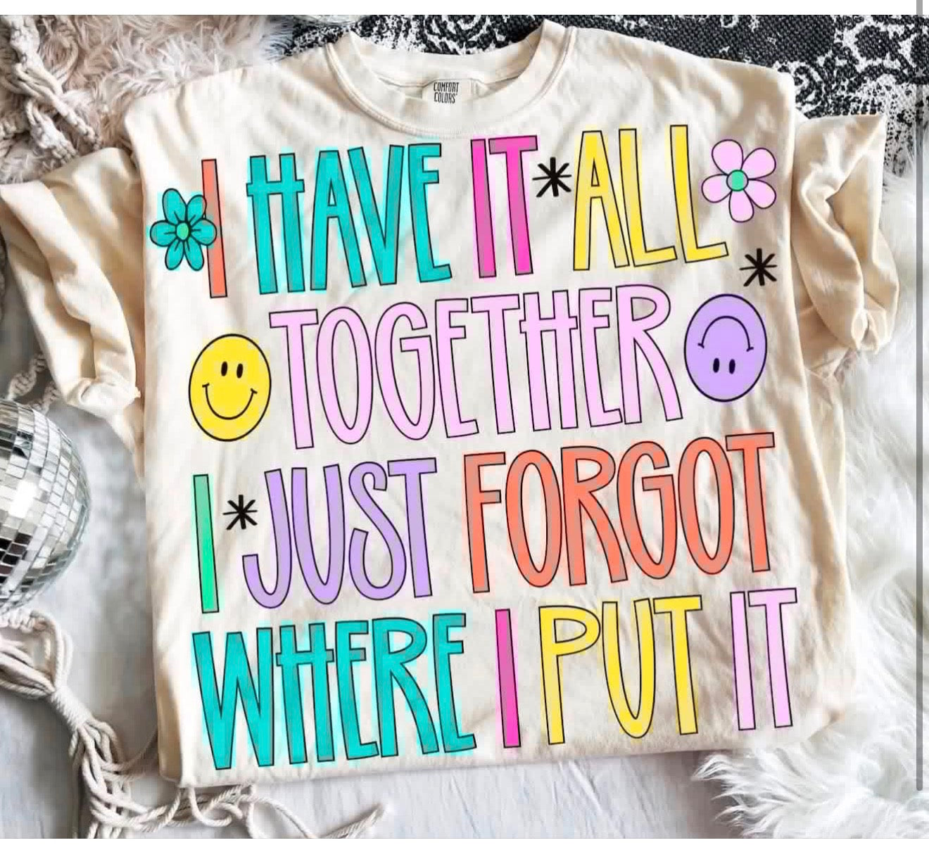 I have it all together, I just forgot where I put it  - T-SHIRT - (GILDAN) 070626LW