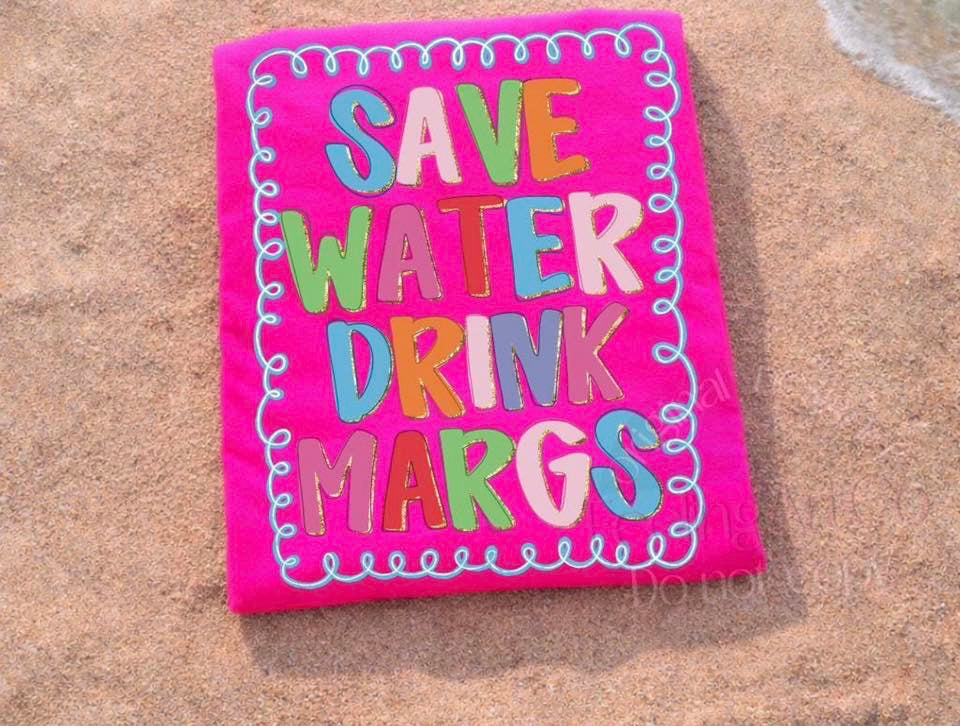 Save Water Drink Margs 💕-TSHIRT- (COMFORT COLOR/BELLA) 061226br