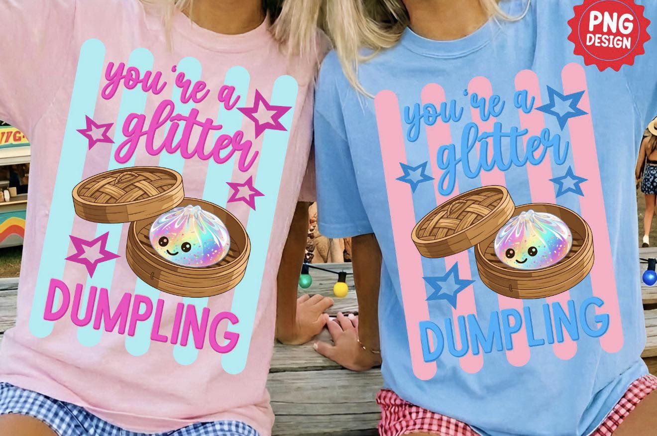You’re a Glitter Dumpling ✨  - T SHIRT - (GILDAN/JEREEZ)- 042326LW