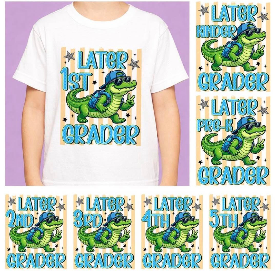 Later Grader - Boy Version 🐊 -T-SHIRT - (GILDAN/JERZEES)050426LW