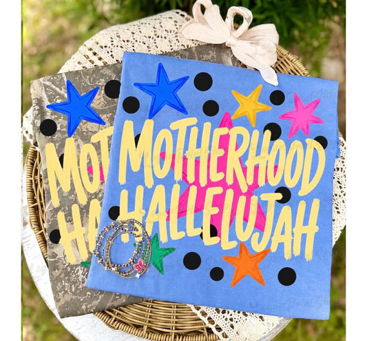 Motherhood Hallelujah 💜 - T SHIRT- (GILDAN/RABBIT SKINS/JERZEES)051826LW