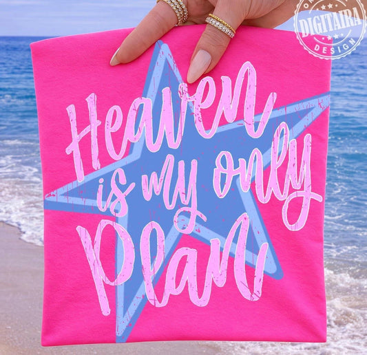 Heaven Is My Only Plan - T SHIRT - (GILDAN/JEREEZ)- 052726LW