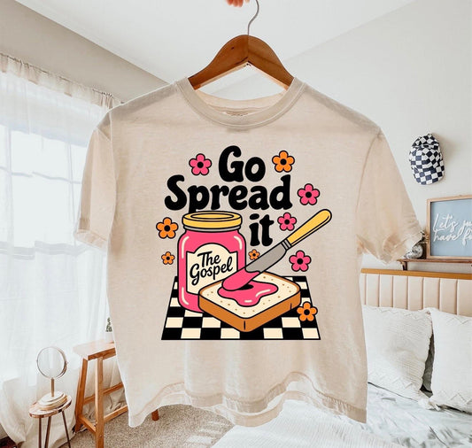 Go Spread It 🧈  - T SHIRT- (Comfort Color/Bella)-060126LW