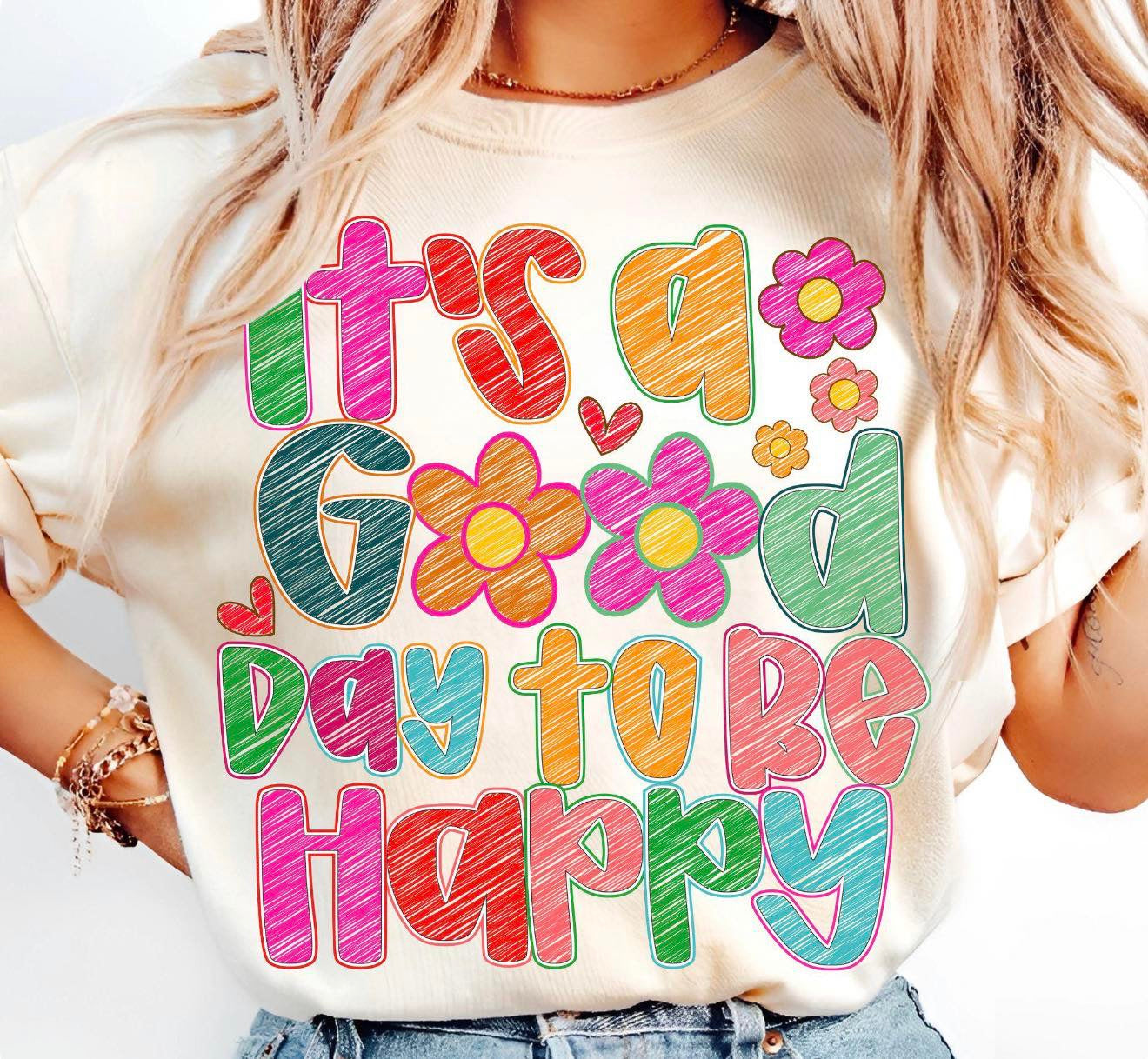 It’s a good day to be happy 💛🩷🩵💙💚  - T SHIRT - (COMFORT/COLOR)