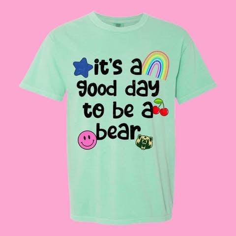 IT'S A GOOD DAY TO BE A BEAR COLORFUL COLLAGE - T SHIRT - (COMFORT COLOR/BELLA) 070126LW