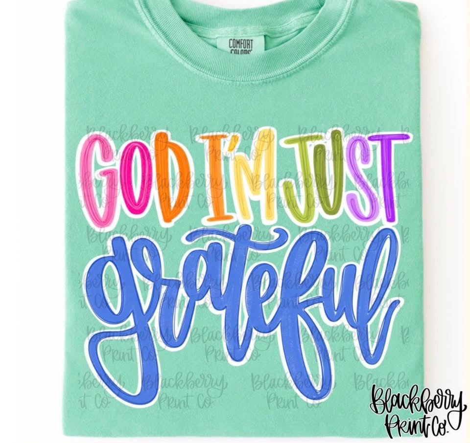 God I’m Just Grateful 💜 - T-SHIRT - (GILDAN/RABBIT SKINS ) 070129lw