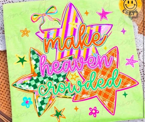 Make Heaven Crowded  - T-SHIRT - (GILDAN/ RABBIT SKINS ) 070226lw