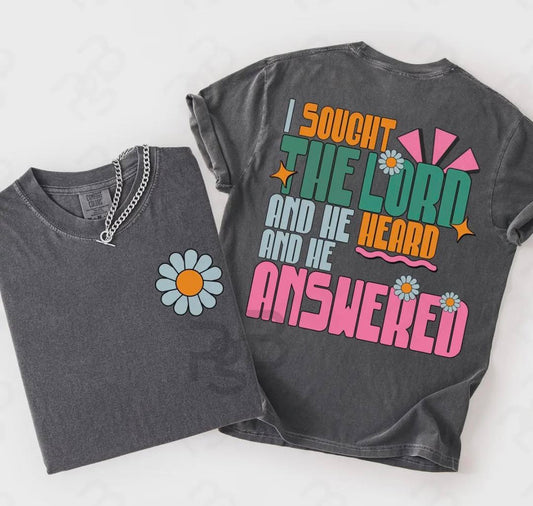 I sought the Lord 🩷- T-SHIRT - (GILDAN/JERZEES)