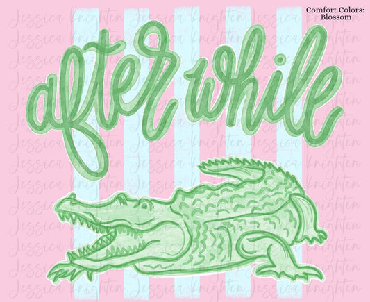 After While 🐊  - T-SHIRT - (GILDAN/JERZEES)04.13.26LW