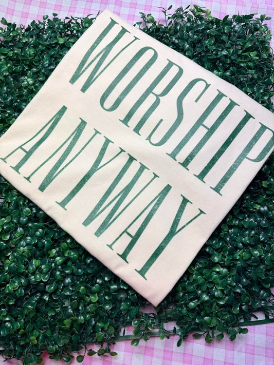 WORSHIP ANYWAY - BOXY TEE - (COMFORT COLORS)