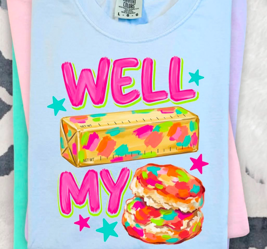 Well Butter My BiscuitS -T SHIRT - (GILDAN)-072226MG