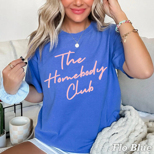 The Homebody Club - T SHIRT - (Jerzee/Gildan)