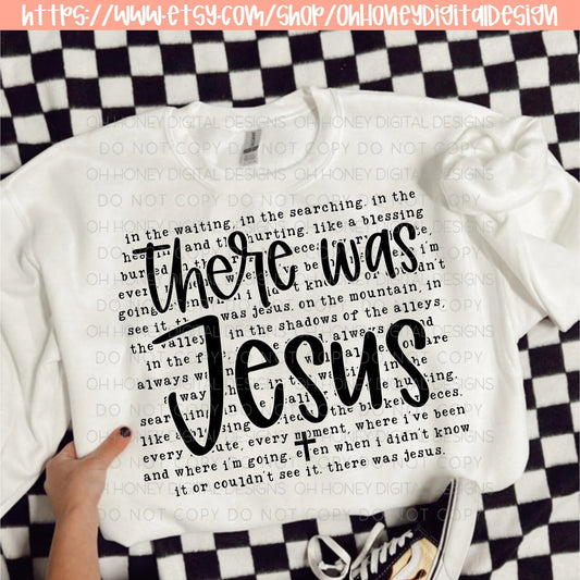 There was Jesus- adult sizing-T SHIRT