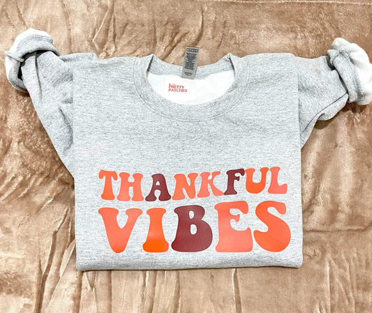 Thankful Vibes Sweatshirt