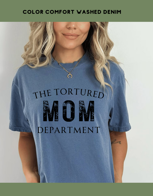 Tortured mom department t-shirt