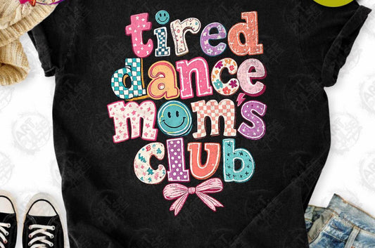 Tired Dance Moms Club 🩷- (GILDAN/JERZEES/LAT)